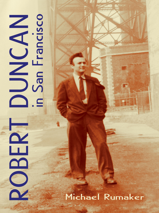 Title details for Robert Duncan in San Francisco by Michael Rumaker - Available